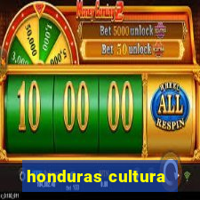 honduras cultura